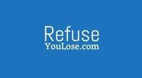 Refuse You Lose coupons